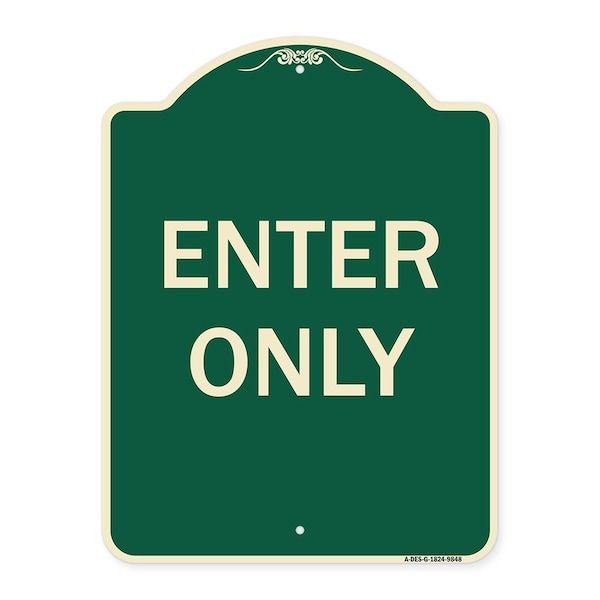 Signmission Designer Series Sign-Enter Only, Green Heavy-Gauge Aluminum, 24" x 18", G-1824-9848 A-DES-G-1824-9848 - main